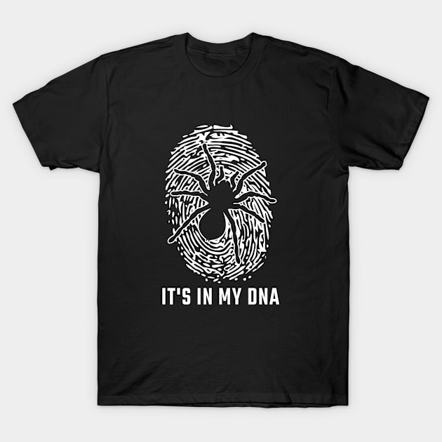 Spider It's in my Dna Tarantula T-Shirt by Stoney09
